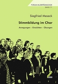 Stimmbildung im Chor - Anregungen – Einsichten – Übungen - von Siegfried Meseck